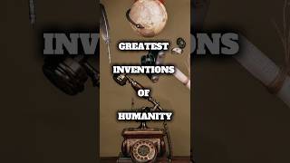 TOP 10 greatest inventions of humanity #shorts #top10 #history