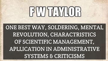 LECTURE 8 | FREDERICK WINSLOW TAYLOR | SCIENTIFIC MANAGEMENT