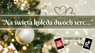 🎅🏻 Na Święta Kolęda Dwóch Serc 🔴Live