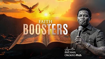 Faith Boosters - Apostle Michael Orokpo Ph.D.