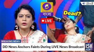 DD News Anchors Faints During LIVE News Broadcast | ISH News