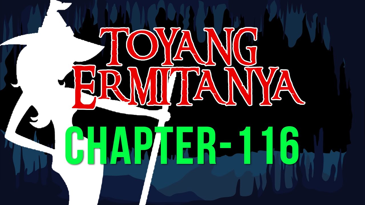 Mga Kasaysayan Ni Toyang Ermitanya - Season 14 | Chapter 116