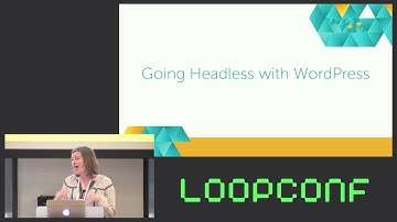 A Conscious Uncoupling: WordPress as a Headless CMS - Krissie VandeNoord