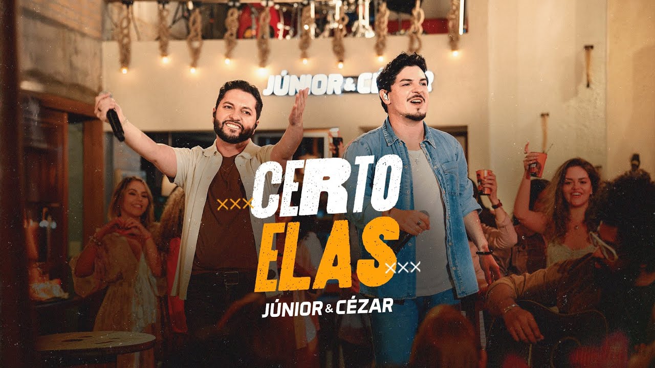 ⁣Júnior e Cézar - Certo Elas (Ao Vivo)
