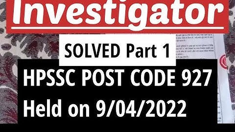 HPSSC INVESTIGATOR POST CODE 927