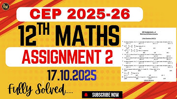 Class 12th Math |ASSIGNMENT 2 SOLUTION |CEP 2025 Competency Enhancement Plan