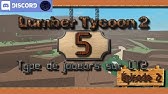 Comment Bien Debuter Sur Lumber Tycoon 2 Roblox Youtube - jeu roblox lumber tycoon 2 le blog de gg 125 gameblog fr