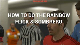 PES 2016 | Rainbow Flick and Sombrero Flick Trick Tutorial ft. Neuer, Robben and Alaba