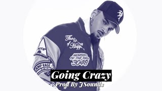 Chris Brown Type Beat - "Going Crazy" Prod @jsoundsonline