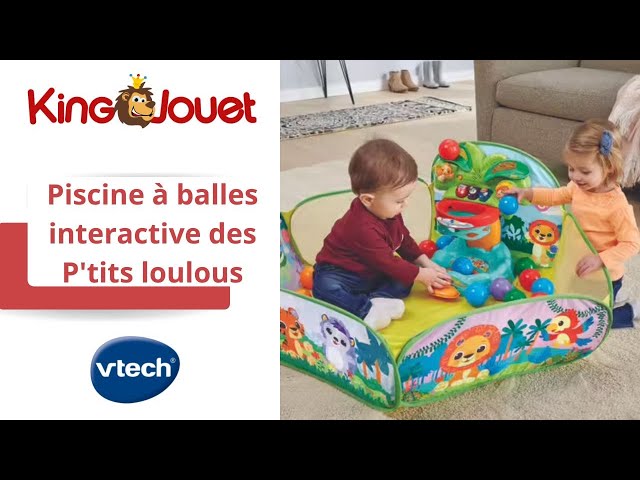Piscine à balles interactive des P'tits loulous VTech : King Jouet,  Activités d'éveil VTech - Jeux d'éveil