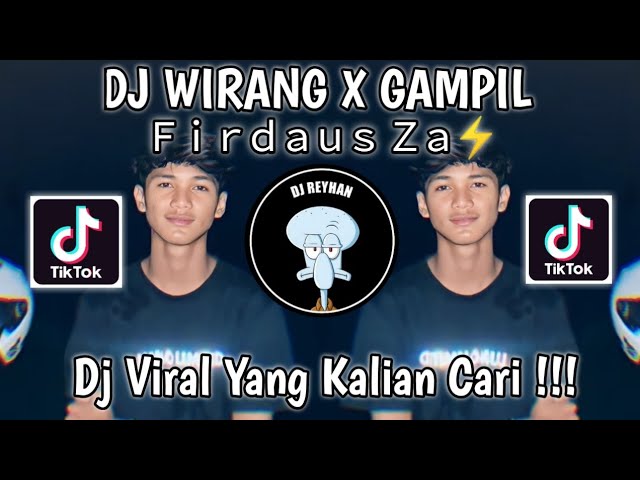 DJ WIRANG X GAMPIL FIRDAUS ZA | DJ WE NGANGGEP AKU MUNG SEWATES KONCO IKI NAMUNG MASALAH TRESNO! class=