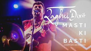 Masti ki Basti | Raghu Dixit | Courtyard Jam Sessions chords