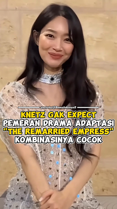 Knetz Gak Expect Pemeran Drama Adaptasi 'The Remarried Empress' Kombinasinya Cocok #kpop #shorts