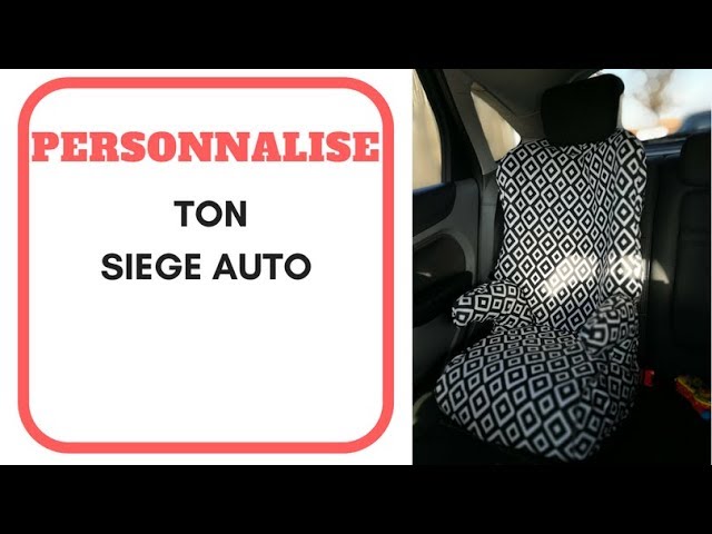 Comment fabriquer soi-même sa housse de siège auto ?