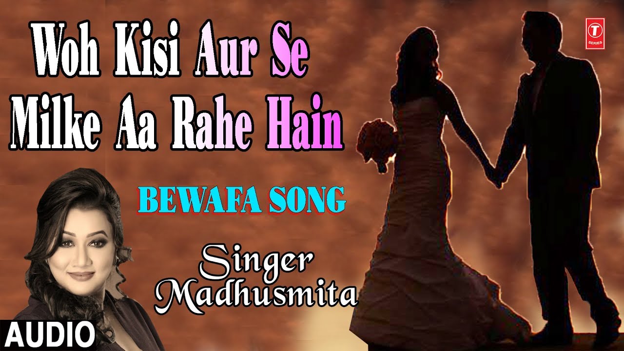 Woh Kisi Aur Se Milke Aa Rahe Hain Latest Hindi Full Audio Song  Madhusmita  Nikhil Vinay