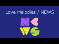【オルゴール】Love Melodies / NEWS