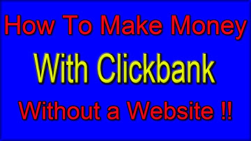 ★★ How To Make Money with Clickbank Without a Website ★★ Make Money Online With No Startup :))