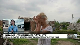 Dans l'oblast de Tchernihiv, des bénévoles mobilisés pour reconstruire les villages détruits