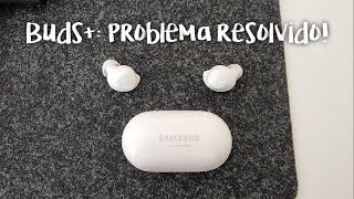 Galaxy Buds+ solucionado problema dos fones