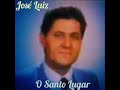 Jos luiz   o santo lugar lp completo 1988