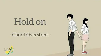 Hold on - Chord Overstreet || lirik dan terjemahan Hold on - Chord Overstreet || lirik dan terjemahan