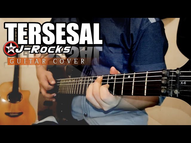 TERSESAL - J-ROCKS || GUITAR COVER 2021 class=