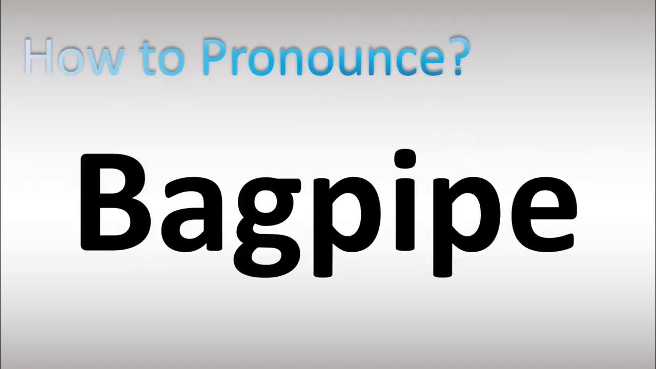 How to Pronounce Bagpipe YouTube