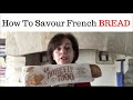 🇫🇷 How To Eat and Enjoy Traditional French Bread - Baguette