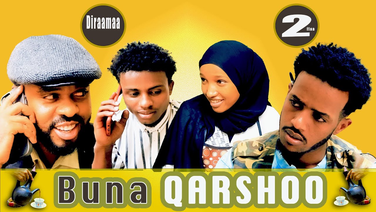 BUNA QARSHOO Kutaa 2ffaa #DIRAAMAA