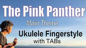 The Pink Panther Theme [Ukulele Fingerstyle] Play-Along with TABs *PDF available