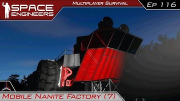 Mobile Nanite Factory! (Part 7)| Space Engineers Multiplayer Survival - Modded | #116
