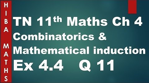 11th maths Combinatorics and Mathematical induction chapter 4 exercise 4.4 question 11 tn syllabus