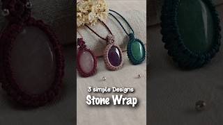 3 Designs: Easy Stone Cabochon Wrap / Micromacrame / Tutorial