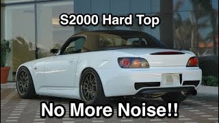 Honda S2000 Hardtop - No More Noise!!!  Never again will your hard top creak!