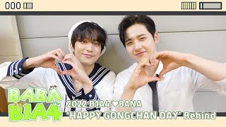 [BABA B1A4] 2022 B1A4 ♥ BANA ‘HAPPY GONGCHAN DAY’ Behind