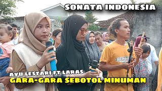 Garagara Sebotol Minuman Ayu Lestari Ft Diva Laras Dangdut Jalanan Sonata Indonesia
