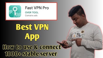 fast vpn pro app kaise chalate hai use in hindi