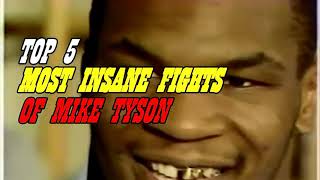 Top 5 Mike Tyson Most Insane