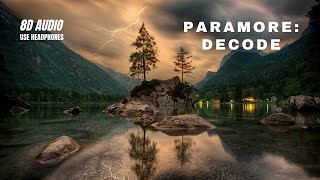 Paramore | Decode | 8D AUDIO