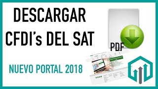 Descargar Facturas y CFDI del SAT nuevo portal 2018 ✅