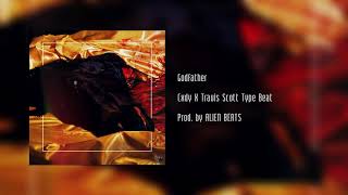 Travis Scott X Cxdy Type Beat - "Godfather" - 2019 Trap Type Beat prod. by ALIEN BEATS