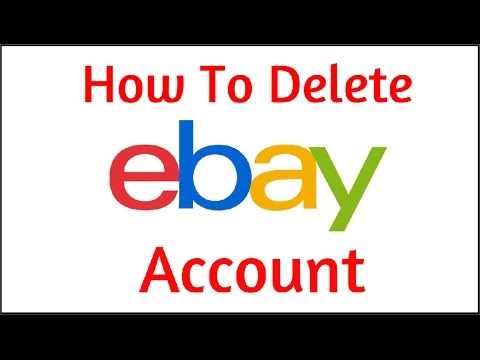 How To Delete Ebay Account | 2017 - YouTube