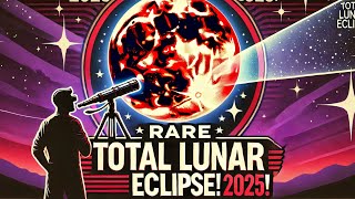 RARE Total Lunar Eclipse & Worm Moon 2025! 🌕🔴 Don’t Miss This Celestial Spectacle! AUDIO PODCAST