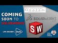 Coming Soon to SOLIDWORKS - LIVE Design - Episode 4 (2023)