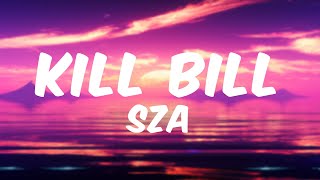 SZA - Kill Bill (Lyrics)