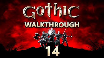 Gothic Walkthrough Part 14 (All Side Quests, All Factions, 1440p60)