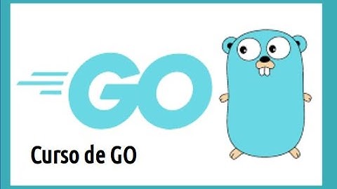 Curso de GO GOLANG 01 Hola Mundo