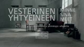 Video thumbnail of "Vesterinen Yhtyeineen - Minne sinä meet"