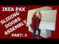 IKEA PAX WARDROBE sliding doors assembly PART: 3