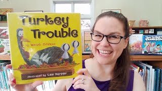 Thanksgiving Read Aloud: Turkey Trouble by Wendi J Silvano, illustrated by Lee Harper